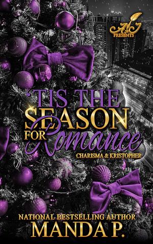 Tis the Season for Romance: Charisma & Kristopher by Manda P.