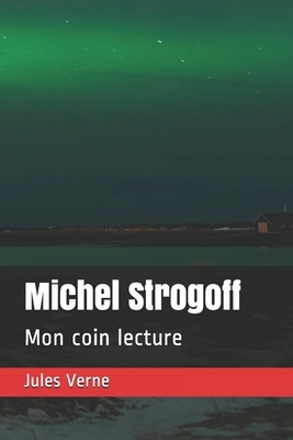 Michel Strogoff: Mon coin lecture by Jules Verne