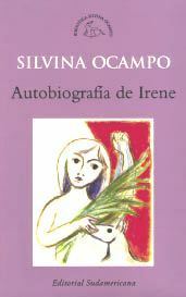 Autobiografía de Irene by Silvina Ocampo