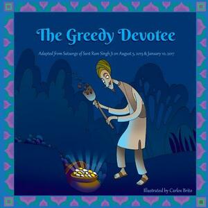 The Greedy Devotee by Harvey Rosenberg
