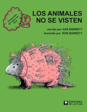 Los Animales No Se Visten (Animals Should Definitely Not Wear Clothing) by Judi Barrett