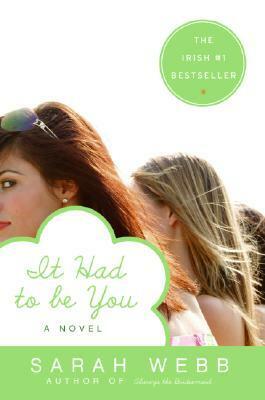 It Had to Be You by Sarah Webb