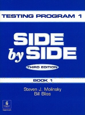 Side by Side 1 Test Package 1 by Steven J. Molinsky, Bill Bliss