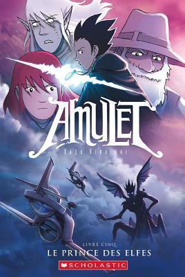 Amulet: N 5 - Le Prince Des Elfes by Kazu Kibuishi