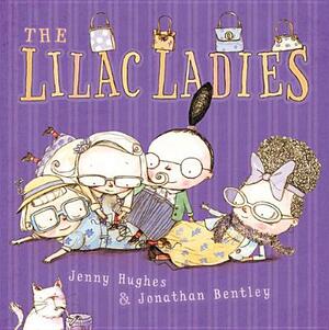 The Lilac Ladies by Jenny Hughes