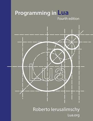 Programming in Lua by Roberto Ierusalimschy, Roberto Ierusalimschy