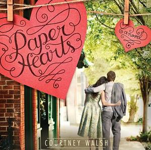 Paper Hearts by Courtney Walsh