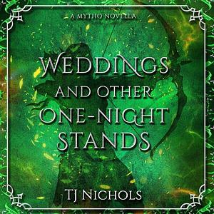 Weddings and Other One-night Stands by TJ Nichols