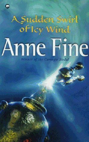 A Sudden Swirl of Icy Wind by Anne Fine