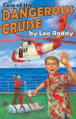 Case of the Dangerous Cruise by Lee Roddy