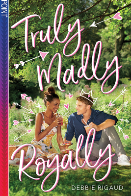 Truly Madly Royally by Debbie Rigaud
