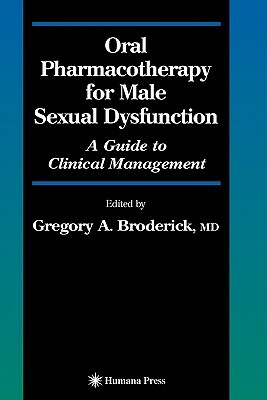 Oral Pharmacotherapy for Male Sexual Dysfunction: A Guide to Clinical Management by 