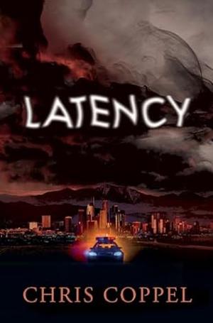 Latency by Chris Coppel