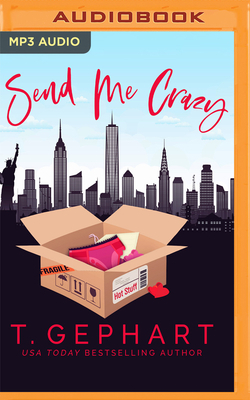 Send Me Crazy by T. Gephart
