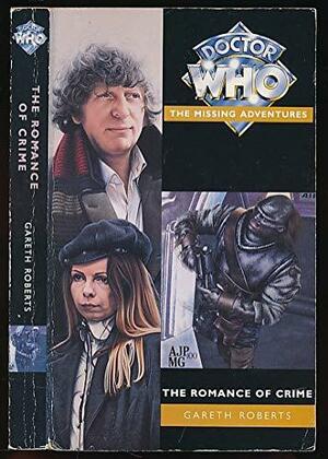 Doctor Who: The Romance of Crime by Gareth Roberts