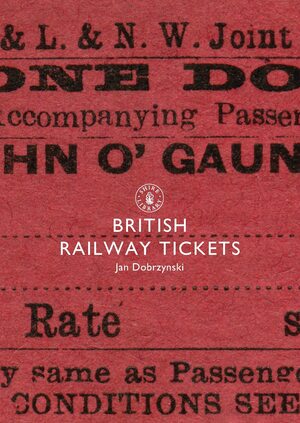 British Railway Tickets by Jan Dobrzynski
