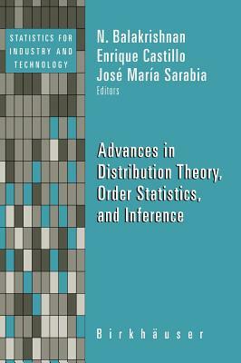 Advances in Distribution Theory, Order Statistics, and Inference by 