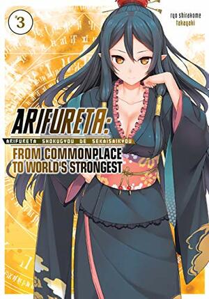 Arifureta: From Commonplace to World's Strongest: Volume 3 by Ryo Shirakome