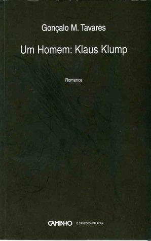Um Homem: Klaus Klump by Rhett McNeil, Gonçalo M. Tavares