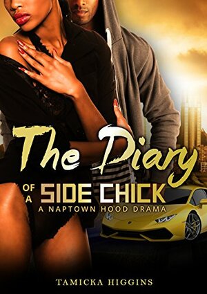 The Diary of a Side Chick by Tamicka Higgins