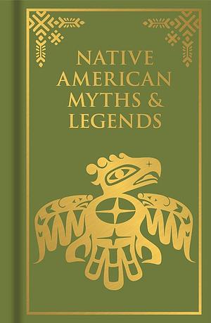 Native American Myths & Legends by 