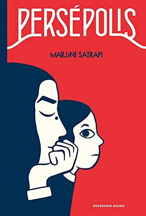 Persepolis: The Story of a Childhood by Marjane Satrapi