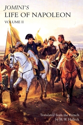 JOMINI's LIFE OF NAPOLEON: Volume 2 by Baron Jomini