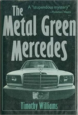 The Metal Green Mercedes by Timothy Williams