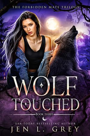 Wolf Touched by Jen L. Grey