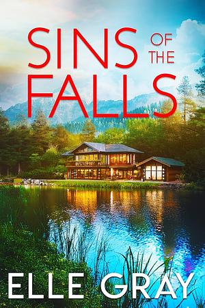 Sins of the Falls by Elle Gray