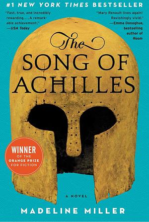 The Song of Achilles by Madeline Miller