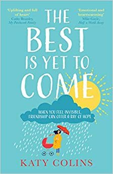 The Best is Yet to Come by Katy Colins