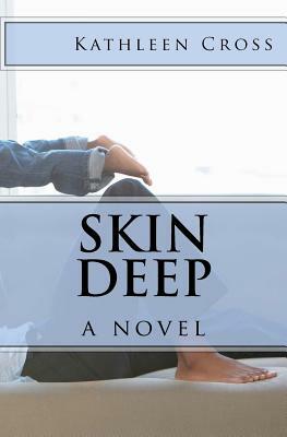 Skin Deep by Kathleen Cross