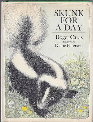 Skunk for a Day by Roger A. Caras