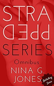 Strapped Series Omnibus by Nina G. Jones