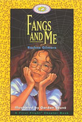 Fangs and Me by Rachna Gilmore
