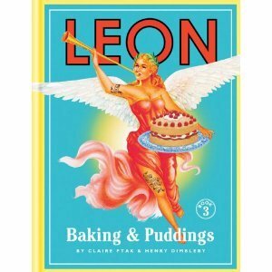 Leon: Baking & Puddings: Book 3 by Claire Ptak, Henry Dimbleby