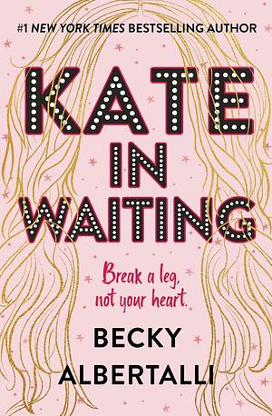 Kate in Waiting by Becky Albertalli