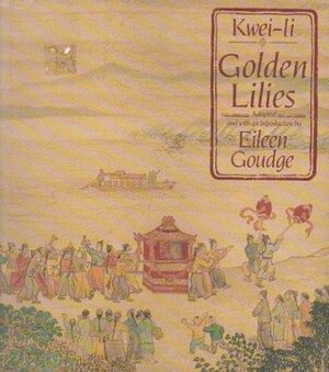 Golden Lilies by Eileen Goudge, Kwei-Li