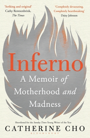 Inferno: A Memoir of Motherhood and Madness by Catherine Cho