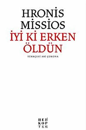 İyi ki Erken Öldün by Hronis Missios