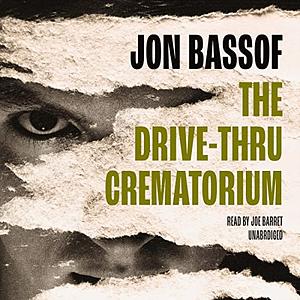 The Drive-Thru Crematorium by Jon Bassoff