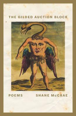 The Gilded Auction Block: Poems by Shane McCrae