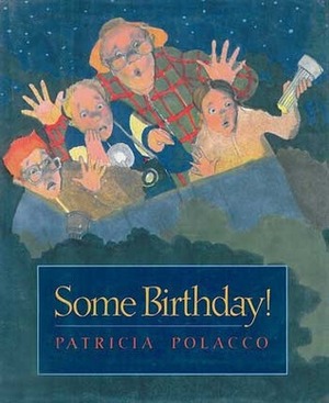 Some Birthday! by Patricia Polacco