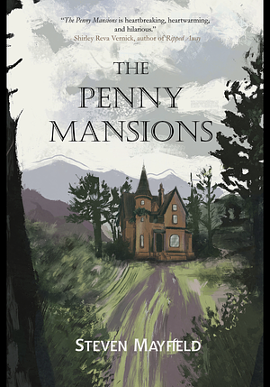 The Penny Mansions by Steven Mayfield