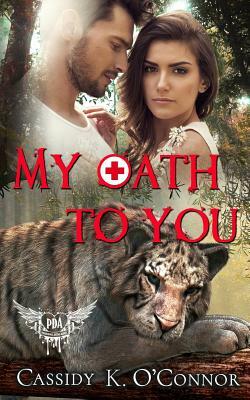 My Oath To You by Cassidy K. O'Connor