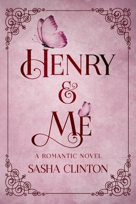 Henry & Me by Sasha Clinton