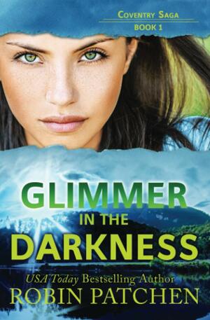 Glimmer in the Darkness by Robin Patchen
