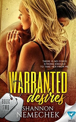 Warranted Desires by Shannon Nemechek