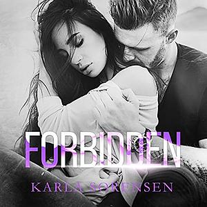 Forbidden by Karla Sorensen